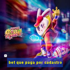 bet que paga por cadastro